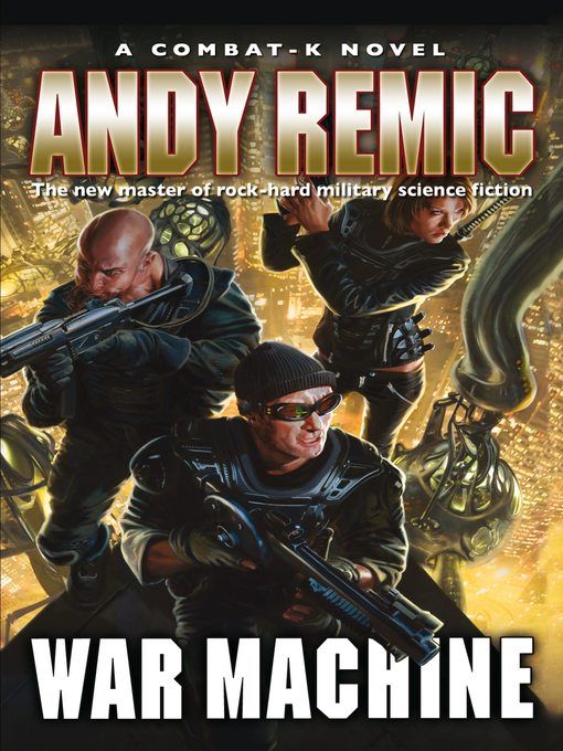 War Machine (eBook): Combat-K Series, Book 1 by Andy Remic (2008 ...